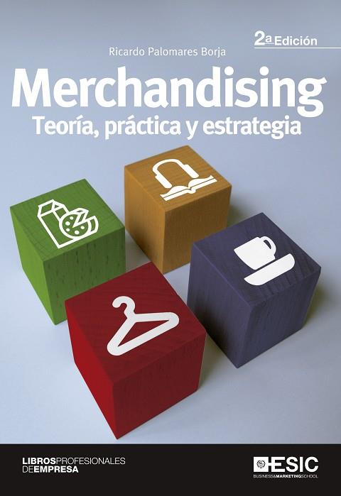 MERCHANDISING. TEORIA, PRACTICA Y ESTRATEGIA | 9788473566209 | PALOMARES,RICARDO