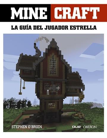 MINECRAFT. LA GUIA DEL JUGADOR ESTRELLA | 9788441537859 | O,BRIEN,STEPHEN