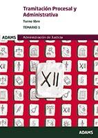 TEMARIO 1 TRAMITACIÓN PROCESAL Y ADMINISTRATIVA TURNO LIBRE | 9788491479697