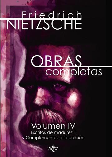 OBRAS COMPLETAS VOLUMEN 4 ESCRITOS DE MADUREZ II Y COMPLEMENTOS A LA EDICION | 9788430969425 | NIETZSCHE,FRIEDRICH