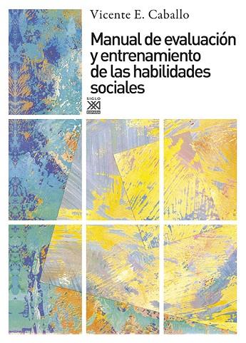 MANUAL DE EVALUACION Y ENTRENAMIENTO DE LAS HABILIDADES SOCIALES | 9788432308086 | CABALLO,VICENTE E.