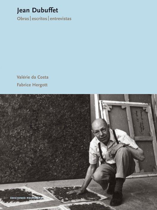 JEAN DUBUFFET,OBRAS ESCRITOS Y ENTREVISTAS | 9788434309241 | COSTA,VALERIE DA