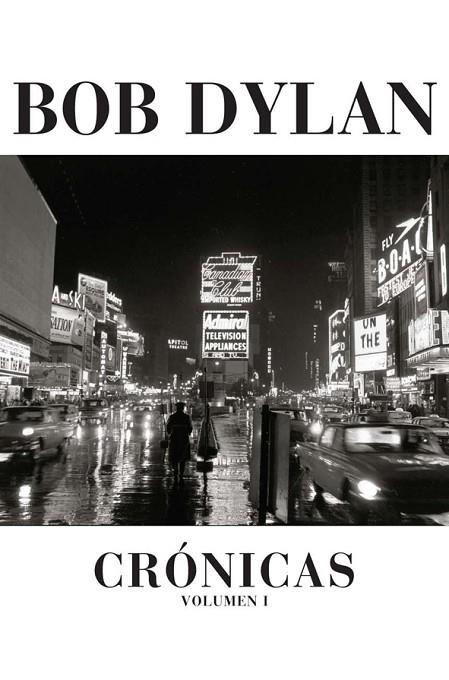 CRONICAS VOLUMEN I | 9788493421335 | DYLAN,BOB(NOBEL LIT.2016-P.ASTU BELLAS ARTES2007)