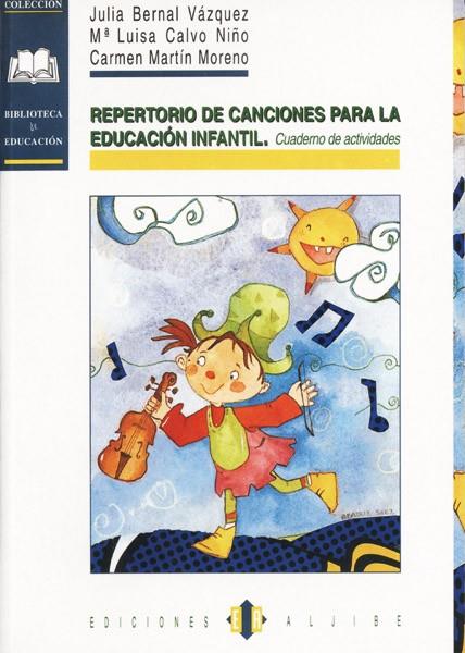 REPERTORIO DE CANCIONES PARA LA EDUCACION INFANTIL,ACTIVIDAD | 9788495212368 | BERNAL VAZQUEZ,CALVO