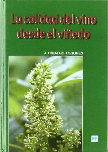 CALIDAD DEL VINO DESDE EL VIÑEDO | 9788484762799 | HIDALGO TOGORES,JOSE