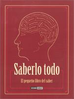 SABERLO TODO. EL PEQUEÑO LIBRO DEL SABER | 9788475566214 | WHITAKER, JULIE/KING HUMPHREY, ELIZABETH/ALDRIDGE, SUSAN