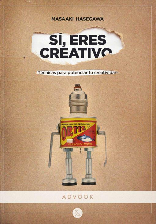 SÍ, ERES CREATIVO. TÉCNICAS PARA POTENCIAR TU CREATIVIDAD | 9788494296925 | HASEGAWA, MASAAKI