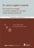 CANON DIGITAL A DEBATE. REVOLUCION TECNOLOGICA Y CONSUMO CULTURAL EN UN NUEVO MARCO JURIDICO-ECONOMICO | 9788492788477 | PADROS REIG,CARLOS LOPEZ SINTAS,JORDI