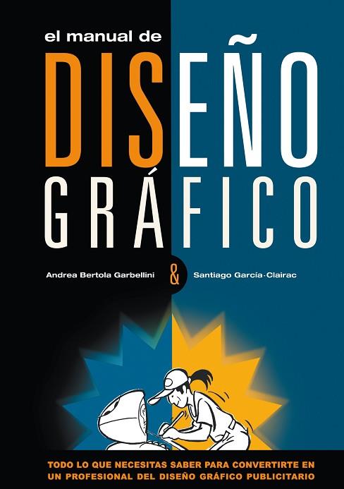 MANUAL DE DISEÑO GRAFICO | 9788496416116 | GARCIA-CLAIRAC,SANTIAGO BERTOLA GARBELLINI,ANDREA