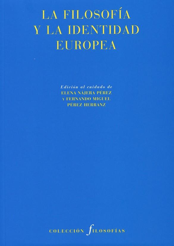 FILOSOFIA Y LA IDENTIDAD EUROPEA | 9788492913794 | NAJERA PEREZ,ELENA PEREZ HERRANZ,FERNANDO MIGUEL