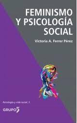 FEMINISMO Y PSICOLOGÍA SOCIAL | 9788494605932 | FERRER PÉREZ, VICTORIA A.