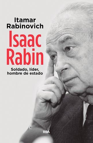 ISAAC RABIN SOLDADO LIDER HOMBRE DE ESTADO | 9788490568675 | RABINOVICH , ITAMAR