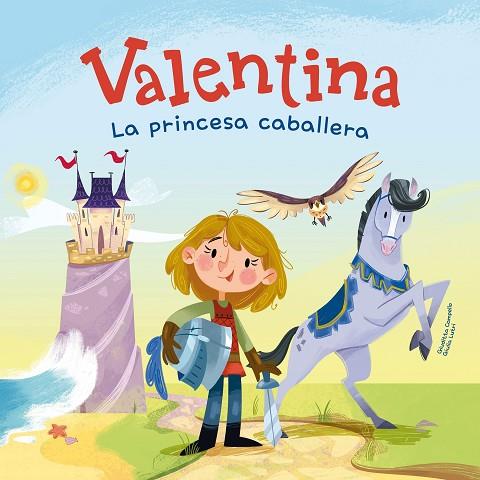 VALENTINA, LA PRINCESA CABALLERA | 9788413614335 | CAMPELLO, GIUDITTA