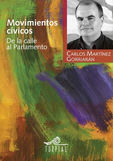 MOVIMIENTOS CIVICOS. DE LA CALLE AL PARLAMENTO | 9788495157263 | MARTINEZ GORRIARAN,CARLOS