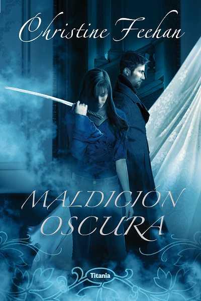 MALDICION OSCURA | 9788496711914 | FEEHAN,CHRISTINE