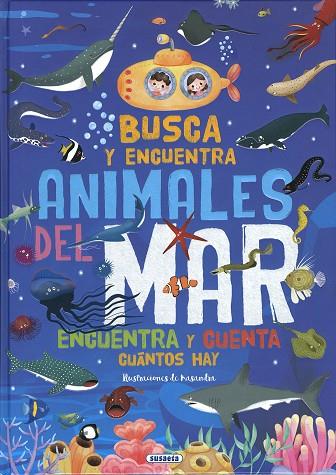 BUSCA Y ENCUENTRA ANIMALES DEL MAR. ENCUENTRA Y CUENTA CUANTOS HAY | 9788467792454