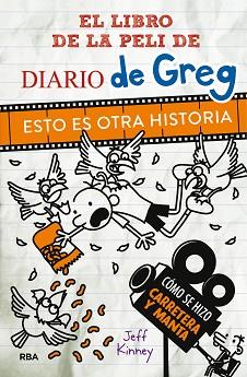 EL LIBRO DE LA PELI DIARIO DE GREG. ESTO ES OTRA HISTORIA | 9788427212466 | KINNEY , JEFF