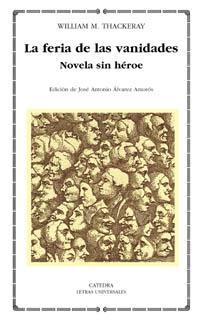 FERIA DE LAS VANIDADES,NOVELA SIN HEROE | 9788437618647 | THACKERAY,WILLIAM MAKEPEACE