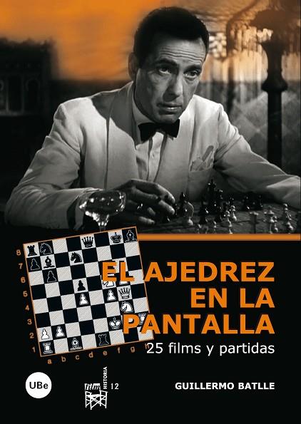 AJEDREZ EN LA PANTALLA. 25 FILMS Y PARTIDAS | 9788447533916 | BATLLE CORREA,GUILLERMO