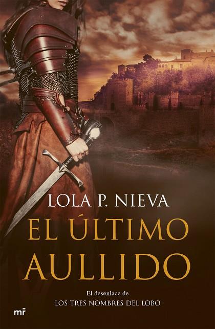 EL ÚLTIMO AULLIDO. LOS TRES NOMBRES DEL LOBO 3 | 9788427045743 | NIEVA, LOLA P.