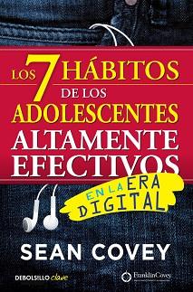 LOS 7 HÁBITOS DE LOS ADOLESCENTES ALTAMENTE EFECTIVOS EN LA ERA DIGITAL | 9788466340694 | SEAN COVEY