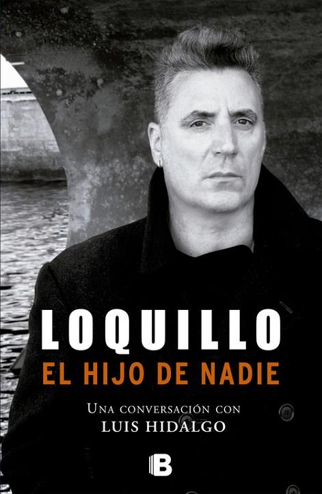 LOQUILLO. EL HIJO DE NADIE,CONVERSACIONES CON LUIS HIDALGO | 9788466651127 | SANZ "LOQUILLO", JOSE M