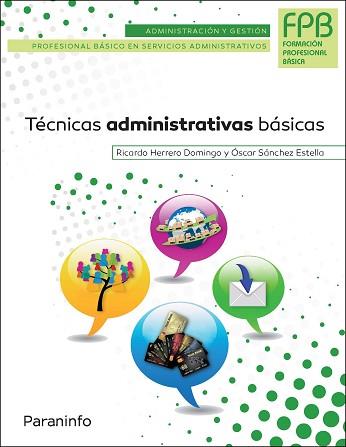 TECNICAS ADMINISTRATIVAS BASICAS | 9788428335799 | SANCHEZ ESTELLA,OSCAR HERRERO DOMINGO,RICARDO