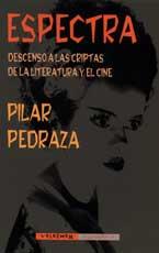 ESPECTRA DESCENSO A LAS CRIPTAS DE LA LITERATURA Y EL CINE | 9788477024743 | PEDRAZA,PILAR