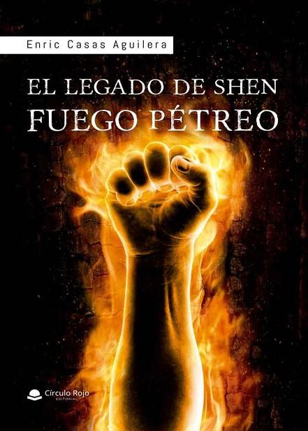 EL LEGADO DE SHEN. FUEGO PÉTREO | 9788413311531 | CASAS AGUILERA, ENRIC