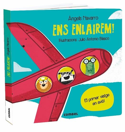 ENS ENLAIREM! EL PRIMER VIATGE EN AVIO | 9788491013846 | NAVARRO SIMON, ÀNGELS/BLANC,JULIO ANTONIO