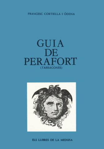 GUIA DE PERAFORT. PERAFORT-PUIGDELFÍ : (TARRAGONÉS) | 9788400049669 | CORTIELLA ODENA, FRANCESC