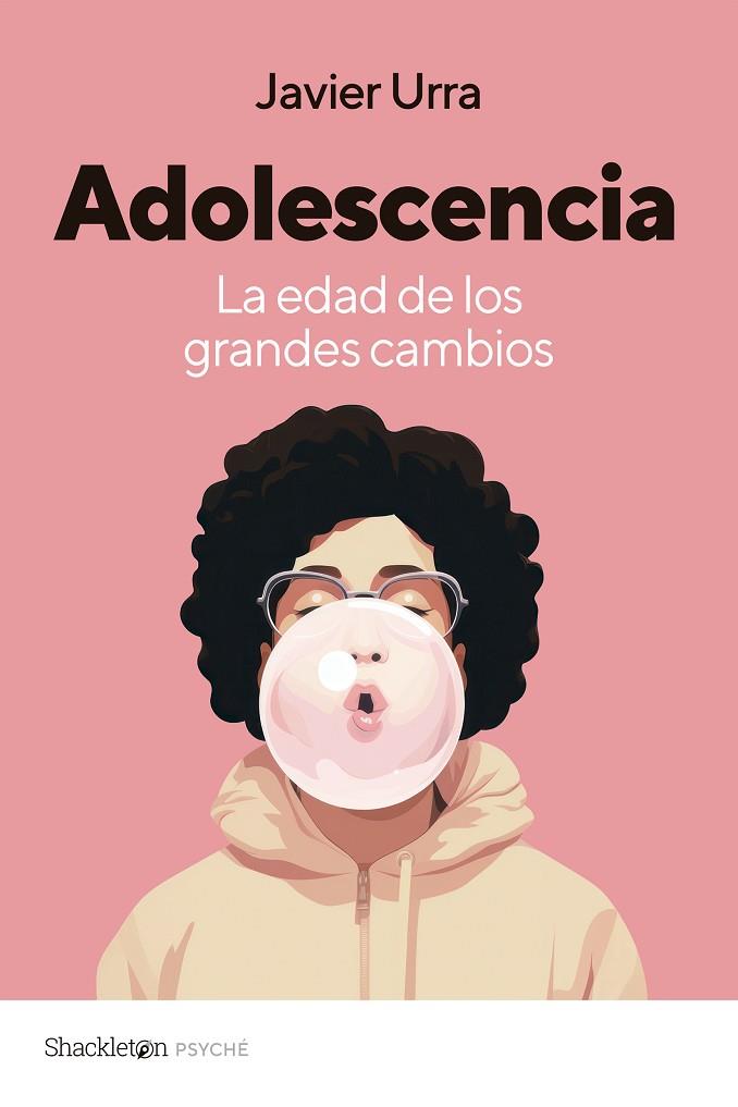 ADOLESCENCIA LA EDAD DE LOS GRANDES CAMBIOS | 9788413613246 | URRA, JAVIER