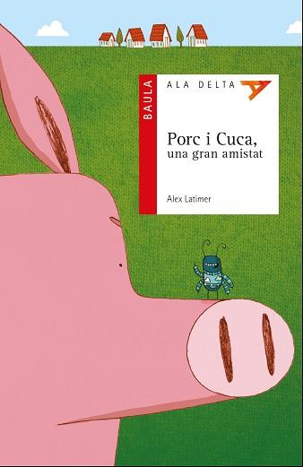 PORC I CUCA, UNA GRAN AMISTAT | 9788447930722 | LATIMER,ALEX