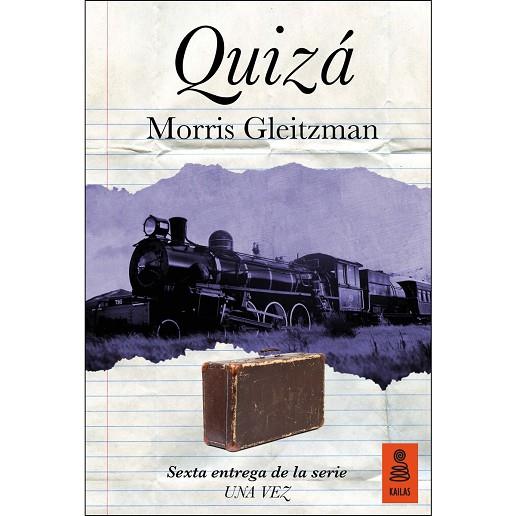 QUIZÁ. SERIE "UNA VEZ" 6 | 9788417248536 | GLEITZMAN, MORRIS