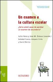 EXAMEN A LA CULTURA ESCOLAR | 9788480634847 | VERA,JULIO