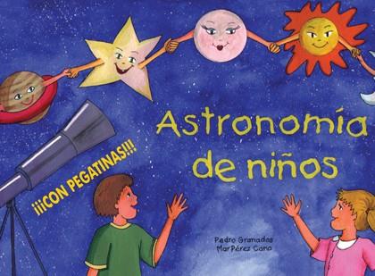 ASTRONOMIA DE NIÑOS CON PEGATINAS | 9788495495273 | GRANADOS,PEDRO PEREZ CANO,MARIA