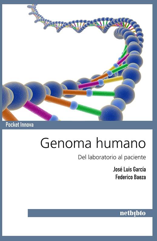 GENOMA HUMANO. DEL LABORATORIO AL PACIENTE | 9788497458962 | GARCIA,JOSE LUIS BAEZA,FEDERICO