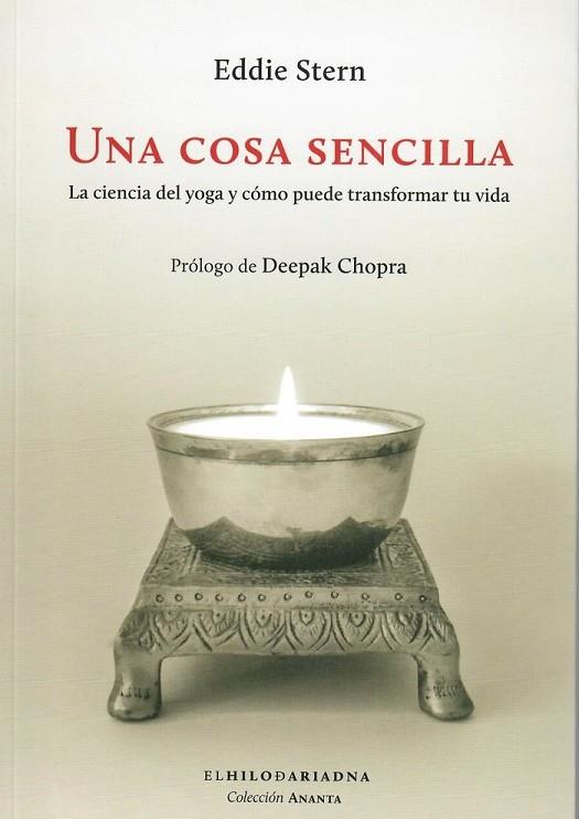 UNA COSA SENCILLA. LA CIENCIA DEL YOGA Y COMO PUEDE TRANSFORMAR TU VIDA | 9789873761508 | STERN,EDDIE