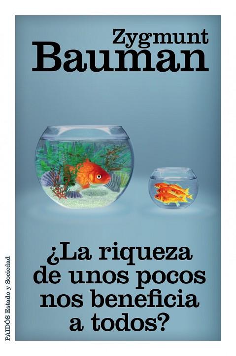 RIQUEZA DE UNOS POCOS NO BENEFICIA A TODOS? | 9788449329777 | BAUMAN,ZYGMUNT (PRINCIPE DE ASTURIAS COMUNIC.2010)