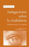 INDAGACIONES SOBRE LA CIUDADANIA,TRANSFORMACIONES EN LA ERA GLOBAL | 9788474264951 | RIUTORT,BERNAT