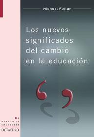 NUEVOS SIGNIFICADOS DEL CAMBIO EN LA EDUCACION | 9788480635509 | FULLAN,MICHAEL