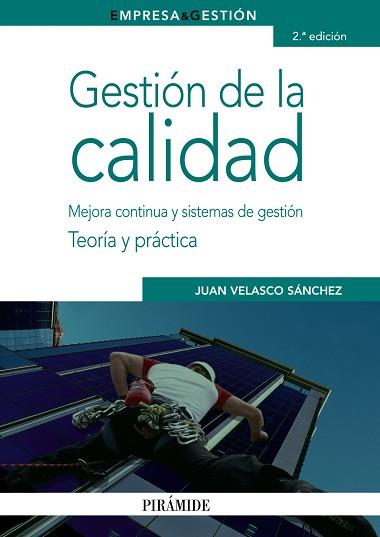 GESTION DE LA CALIDAD. MEJORA CONTINUA Y SISTEMAS DE GESTION. TEORIA Y PRACTICA | 9788436823622 | VELASCO SANCHEZ,JUAN