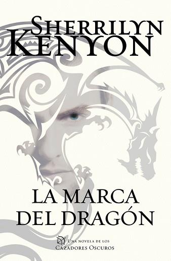 LA MARCA DEL DRAGÓN. CAZADORES OSCUROS 26 | 9788401018466 | SHERRILYN KENYON