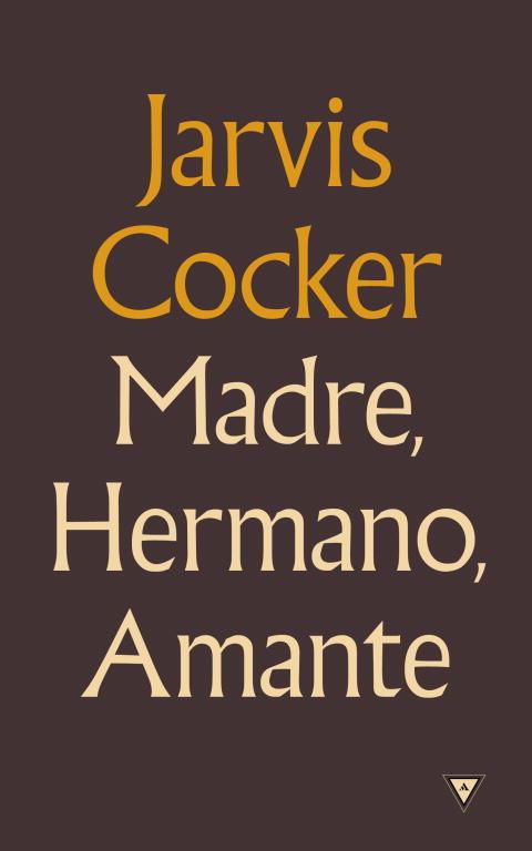 MADRE HERMANO AMANTE | 9788439725794 | COCKER,JARVIS