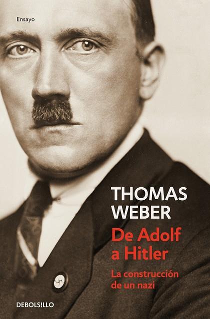 DE ADOLF A HITLER. LA CONSTRUCCIÓN DE UN NAZI | 9788466349345 | WEBER, THOMAS