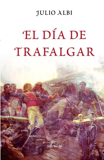 DIA DE TRAFALGAR | 9788432296574 | ALBI,JULIO