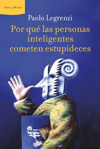 POR QUE LAS PERSONAS INTELIGENTES COMETEN ESTUPIDECES | 9788498922233 | LEGRENZI,PAOLO