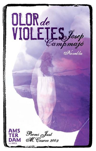 OLOR DE VIOLETES. XXIX PREMI JUST M.CASERO 2009 | 9788493718367 | CAMPMAJO,JOSEP