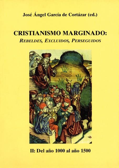 CRISTIANISMO MARGINADO,REBELDES,EXCLUIDOS Y PERSEGUIDOS | 9788486547486 | GARCIA DE CORTAZAR,JOSE A