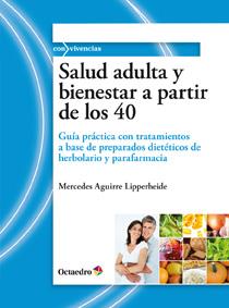 SALUD ADULTA Y BIENESTAR A PARTIR DE LOS CUARENTA | 9788499211664 | AGUIRRE LIPPERHEIDE,MERCEDES